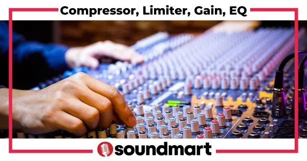 Какво означават и за какво се използват термините: Compressor, Limiter, Gain, EQ?