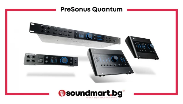 Нови аудио интерфейси на PreSonus Quantum